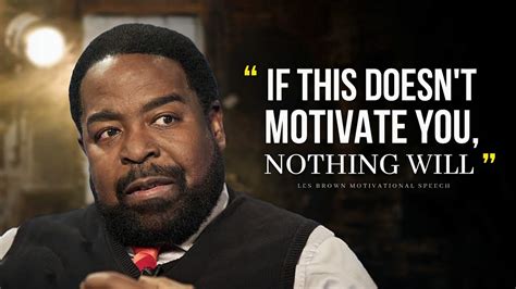 One Of The Greatest Motivational Speeches Ever | Les Brown ...