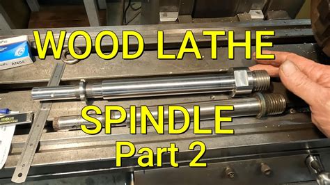 Wood Lathe Spindle . Part 2 . - YouTube