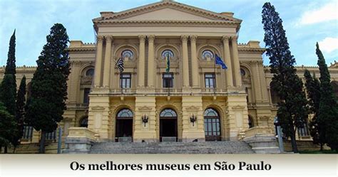 Os melhores museus em São Paulo