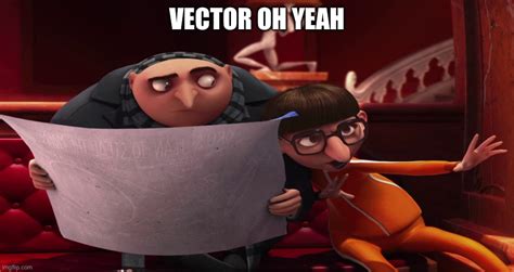 VECTOR OH YEAH VECTOR OH YEAH VECTOR OH YEAH VECTOR OH YEAH VECTOR OH ...