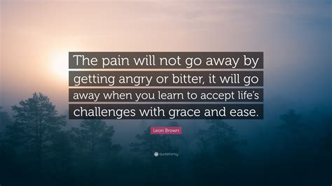 Pain Pain Go Away Quotes - Adel Loella