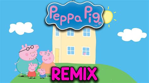 Peppa Pig REMIX?!??!? - YouTube