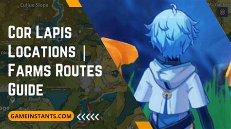 All Cor Lapis Locations & Farming Routes Guide - Gameinstants