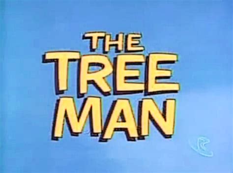 The Tree Man - Hanna-Barbera Wiki