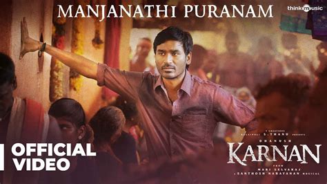 Karnan | Manjanathi Puranam Video Song | Dhanush | Mari Selvaraj | Santhosh Narayanan | Deva ...