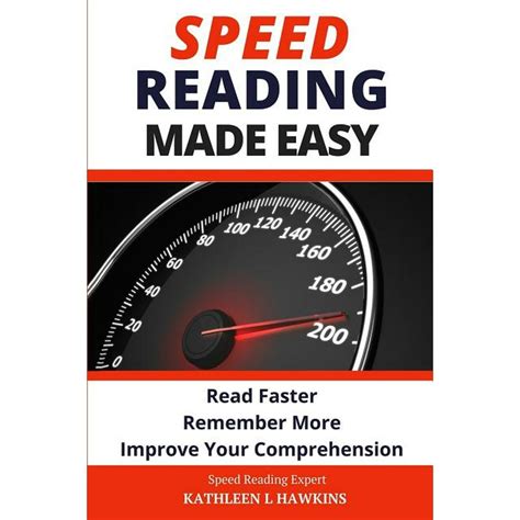 Speed Reading Made Easy : Read Faster, Remember More, Improve Your ...