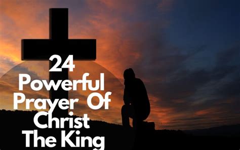 24 Powerful Prayer Of Christ The King