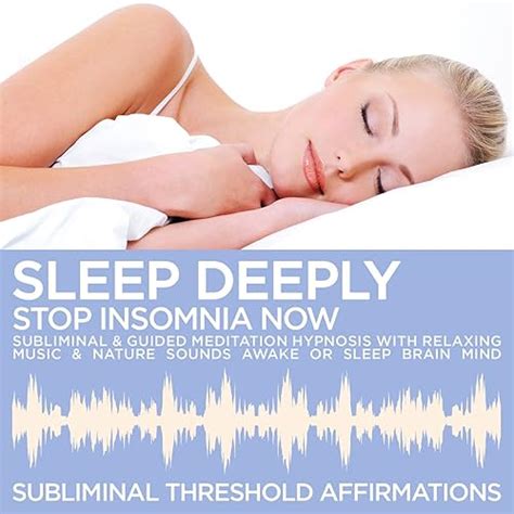 Sleep Deeply: Stop Insomnia Now Subliminal Affirmations & Guided ...