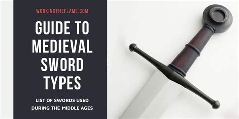 List of Medieval Sword Types [Updated] - Working the Flame