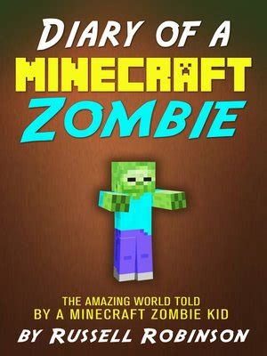 Diary of a Minecraft Zombie by Russell Robinson · OverDrive: ebooks ...