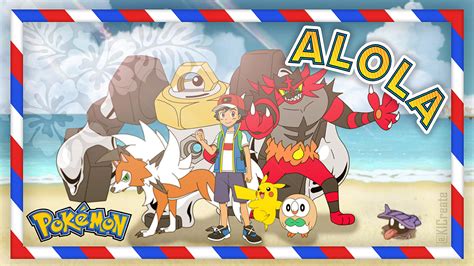 Ash Alola Reunion Team by KIOfficialArt on DeviantArt