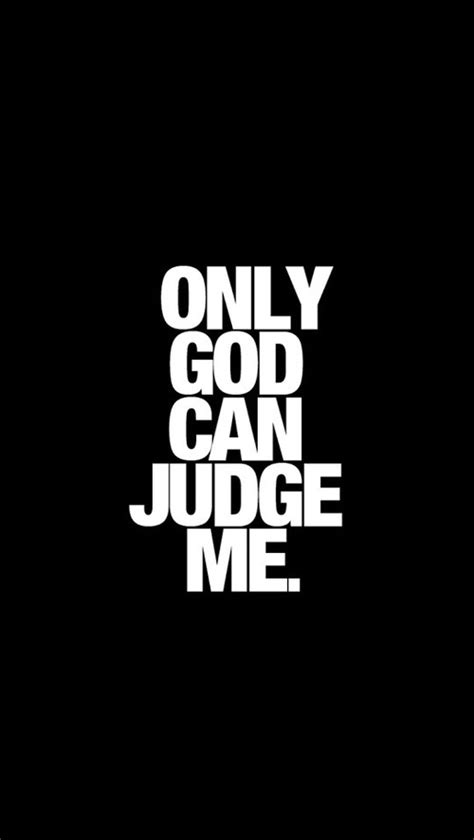 Only God Can Judge Me Pictures, Photos, and Images for Facebook, Tumblr ...