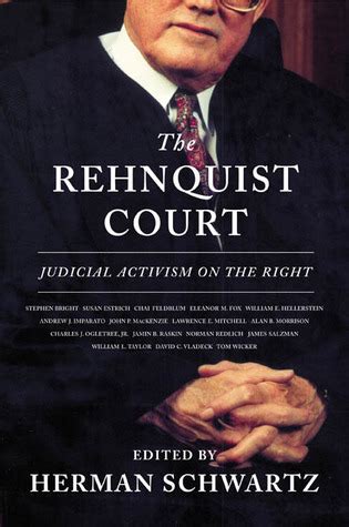 The Rehnquist Court: Judicial Activism on the Right by Herman Schwartz