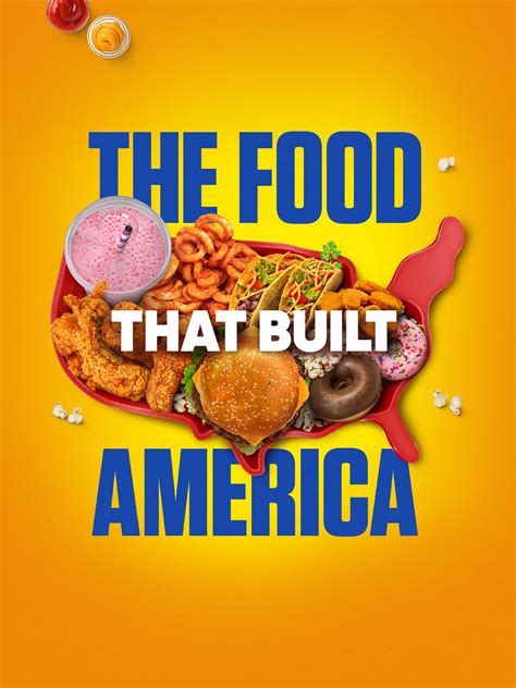 The Food That Built America - Full Cast & Crew - TV Guide