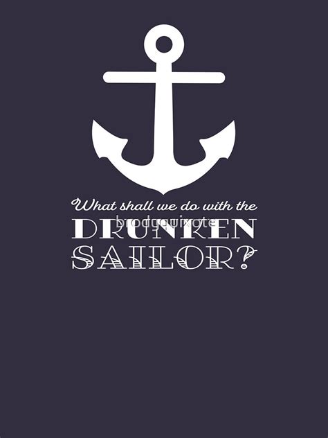 "Funny Naval Drunken Sailor Sea Shanty Nautical " T-shirt by ...