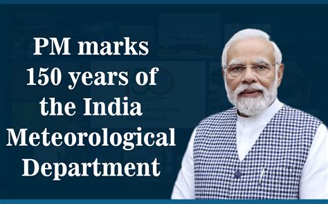 PM marks 150 years of the India Meteorological Department | Prime ...