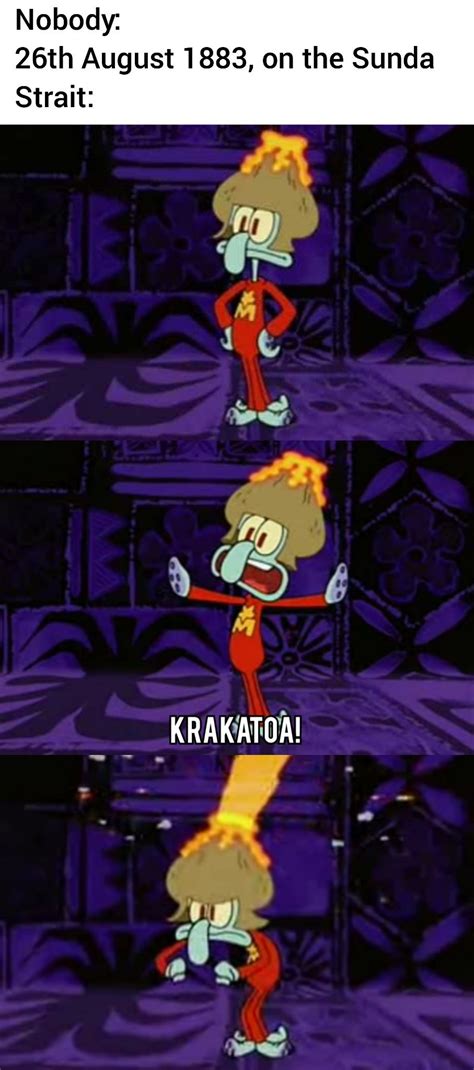 The best krakatoa memes :) Memedroid