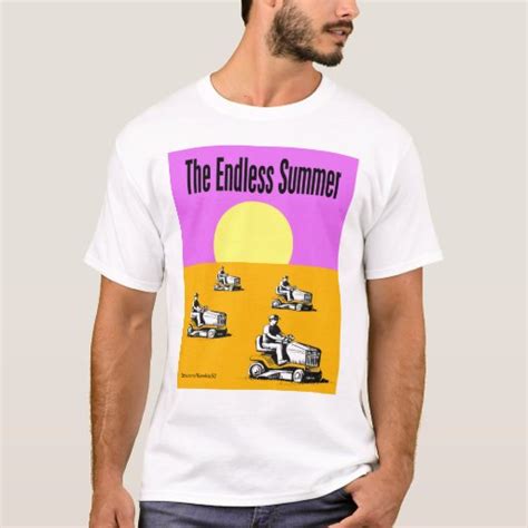 Endless Summer T-Shirt | Zazzle