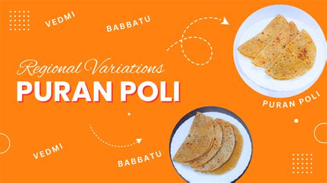 A Taste of India: Exploring the Regional Variations of Puran Poli