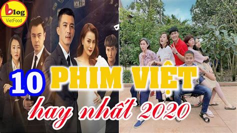 10 Bộ Phim Truyền Hình Việt Nam Hay Nhất Năm 2020 - YouTube