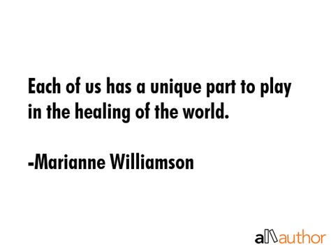 Each of us has a unique part to play in the... - Quote