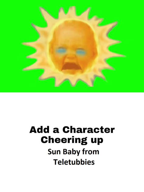 Someone Cheer up Sun Baby (Teletubbies) Meme by convbobcat on DeviantArt