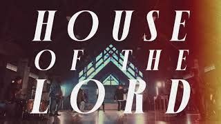 Phil Wickham - House Of The Lord Chords (Official Lyric Video) - ChordU