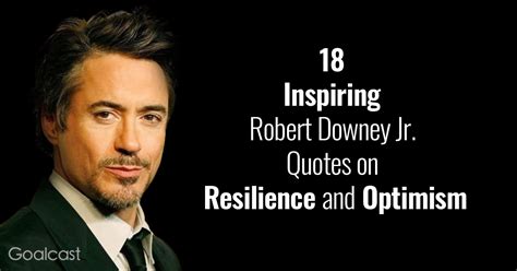 18 Inspiring Robert Downey Jr. Quotes on Resilience and Optimism