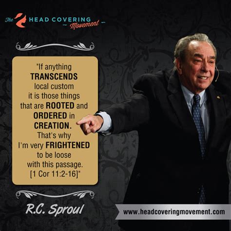 R.C. Sproul Quote Image #5 | The Head Covering Movement