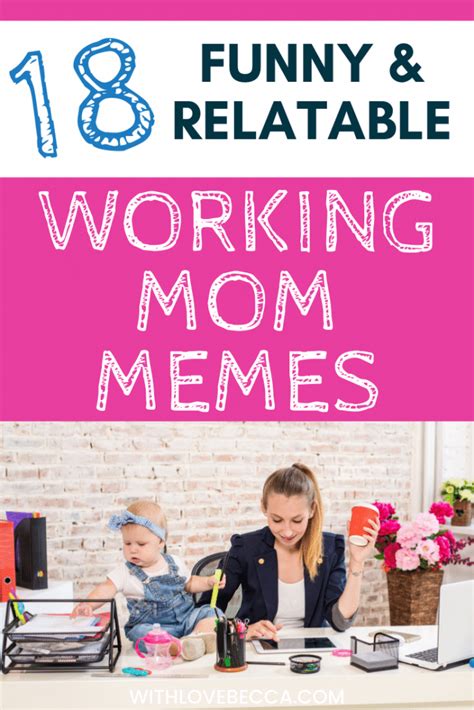 18 Relatable & Funny Working Mom Memes - With Love, Becca