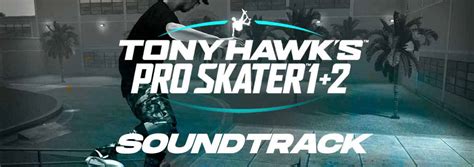 Tony Hawk's Pro Skater 1+2 (Remastered) Soundtrack Complete List - Ftw Article | eBaum's World