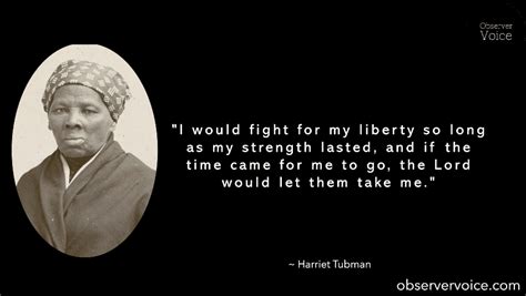 Harriet Tubman Quotes - Observer Voice