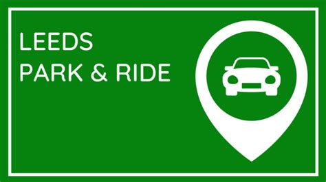 Leeds Park and Ride - The Ultimate Guide