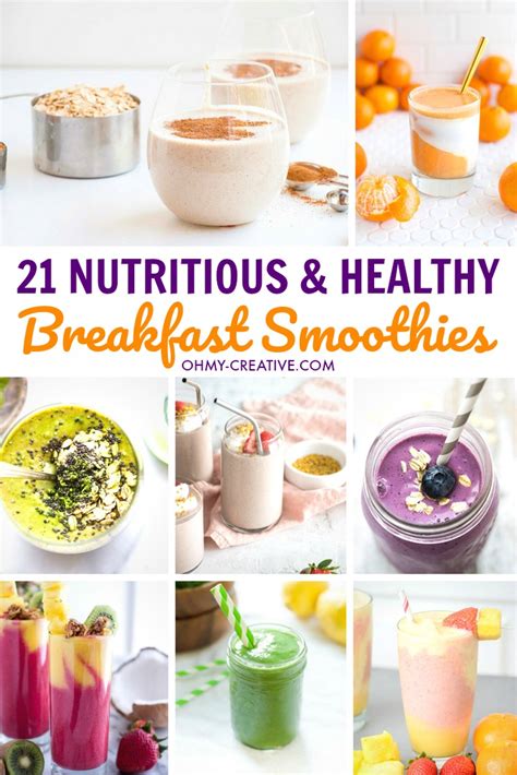 21 Nutritious and Healthy Breakfast Smoothies - Oh My Creative