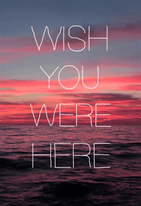 Wish You Were Here Love Quotes GIF | GIFDB.com