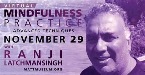 Mindfulness Practice with Ranji: Learning Advanced Techniques on November 29, 2020 @ 9:00 am in ...