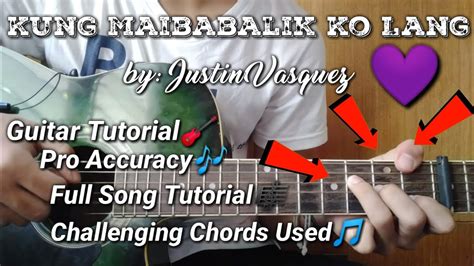 Kung Maibabalik Ko Lang by: justin vasquez | Guitar Tutorial | Plucking Pattern | Challenging ...