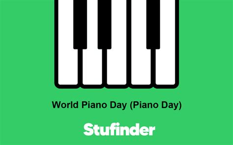 World Piano Day | Stufinder