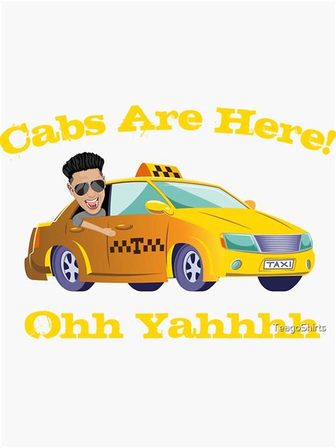 "Funny Cabs Are Here with DJ Pauly D from the Jersey Shore Ohh Yahhh" Sticker for Sale by ...