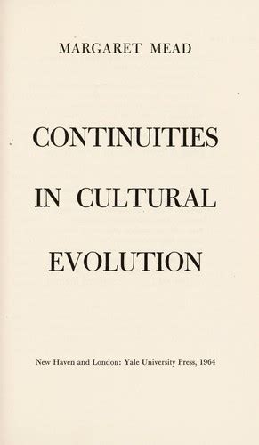 Continuities in cultural evolution. by Margaret Mead | Open Library