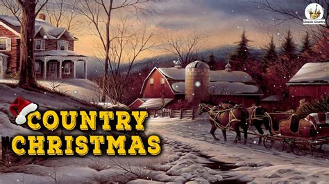 Classic Country Christmas Music And Carol Playlist - Country Christmas Songs - Christmas Music ...