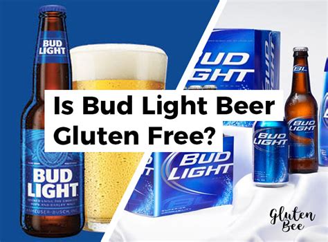 Is Bud Light Gluten Free? - GlutenBee