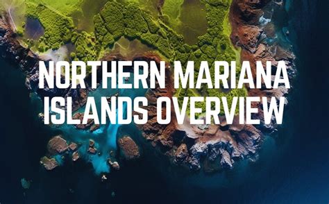 Northern Mariana Islands Overview | Event, History & Geography