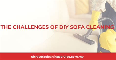 The Challenges of DIY Sofa Cleaning