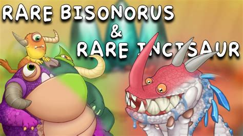 Rare Bisonorus and Rare Incisaur Fanmade | My Singing Monsters - YouTube