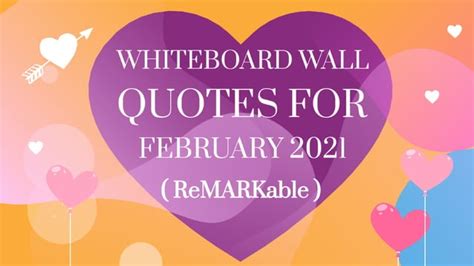 WHITEBOARD WALL QUOTES FOR FEBRUARY 2021 – RE