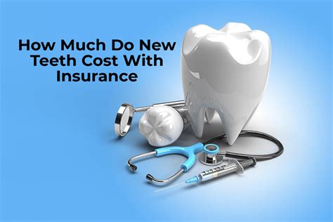 How Much Do New Teeth Cost With Insurance? Which Dental Insurance ...