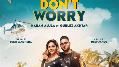 Don’t Worry By Karan Aujla | Full Song | Lyrics | New Punjabi Song