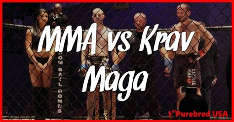 MMA Vs Krav Maga: Your Guide To Picking The Right Fight Style For You