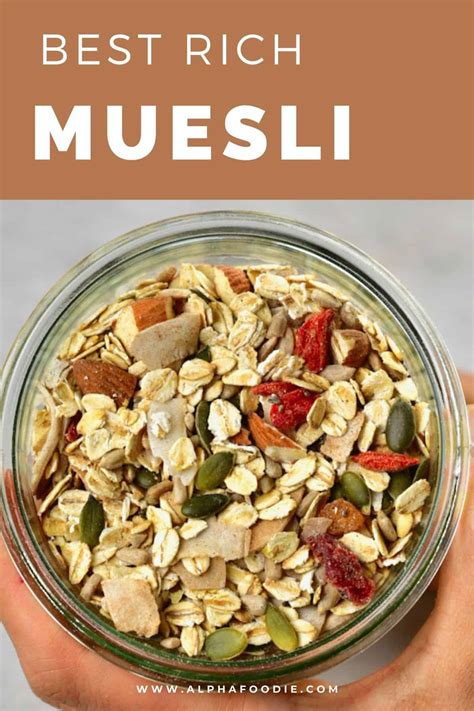 Healthy Muesli Recipe (Vegan Protein Breakfast) - Alphafoodie